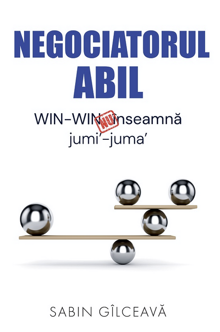 Negociatorul abil. WIN-WIN nu inseamna jumi'-juma'