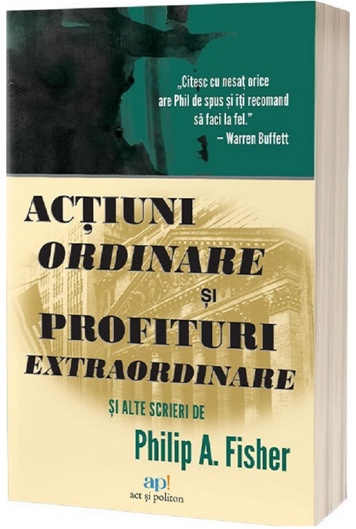 recomandări-de-cărți - StartingUP.ro Acțiuni ordinare și profituri extraordinare și alte scrieri – Philip A. Fisher