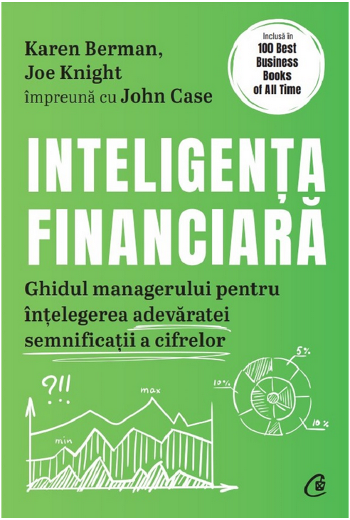 recomandări-de-cărți - StartingUP.ro Inteligența financiară – Joe Knight, John Case, Karen Berman
