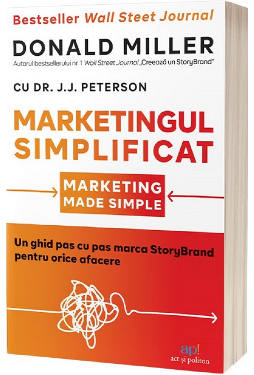 recomandări-de-cărți - StartingUP.ro Marketingul simplificat – Donald Miller, J. J. Peterson