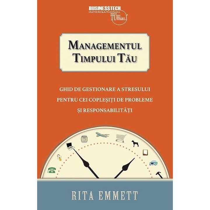 cărți-despre-administrarea-afacerii - StartingUP.ro Managementul timpului tău, Rita Emmett